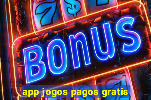 app jogos pagos gratis